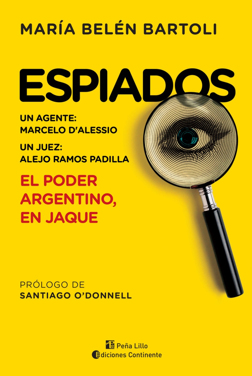 ESPIADOS . EL PODER ARGENTINO , EN JAQUE