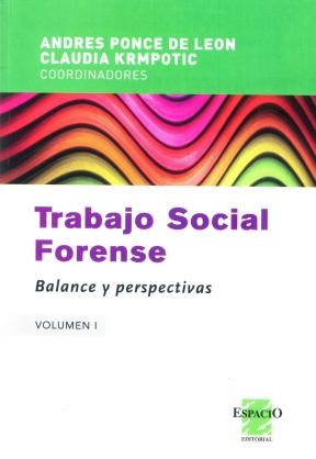 Derecho Penal Trabajo Social Forense. Balance Y Perspectivas Volumen I