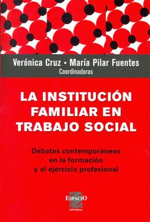 LA INSTITUCIÓN FAMILIAR EN TRABAJO SOCIAL