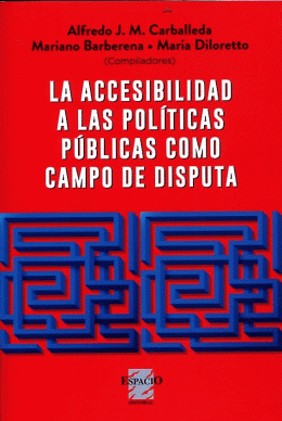 LA ACCESIBILIDAD A LAS POLÍTICAS PÚBLICAS COMO CAMPO DE DISPUTA