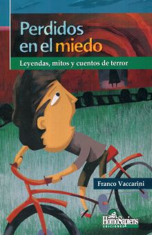 PERDIDOS EN EL MIEDO LEYENDAS MITOS Y CUENTOS DE TERROR