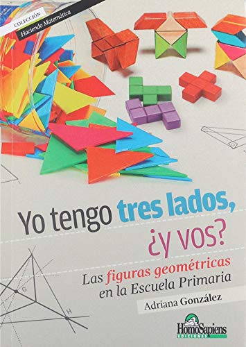 YO TENGO TRES LADOS ¿Y VOS? LAS FIGURAS GEOMÉTRICAS EN LA ESCUELA PRIMARIA