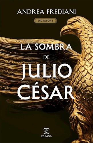 La sombra de Julio César (Serie Dictator 1)