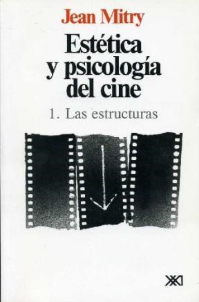 ESTETICA Y PSICOLOGIA DEL CINE VOL. 1