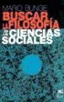 BUSCAR LA FILOSOFIA EN LAS CIENCIAS SOCIALES (COLECCION FILOSOFIA)