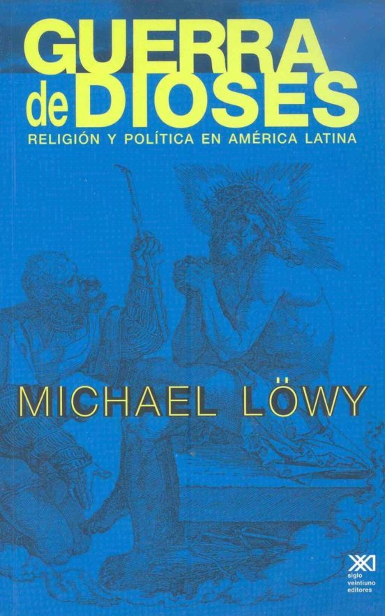 GUERRA DE DIOSES RELIGION Y POLITICA EN AMERICA LATINA