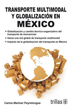 TRANSPORTE MULTIMODAL Y GLOBALIZACION EN MEXICO