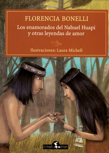 LOS ENAMORADOS DEL NAHUEL HUAPI Y OTRAS LEYENDAS DE AMOR