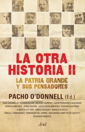 OTRA HISTORIA II LA PATRIA GRANDE Y SUS PENSADORES