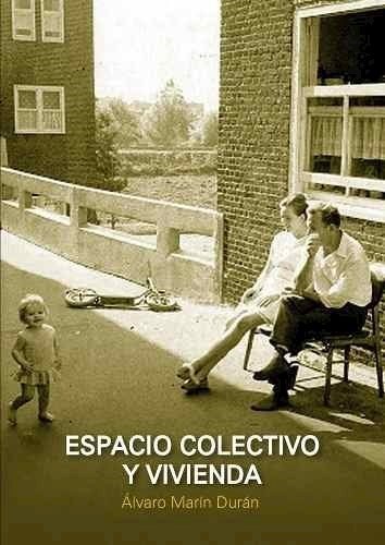 ESPACIO COLECTIVO Y VIVIENDA