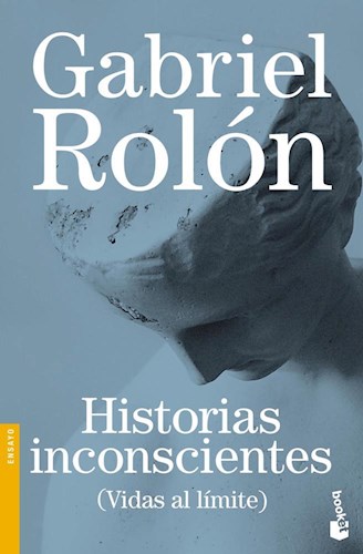 HISTORIAS INCONSCIENTES (COLECCION ENSAYOS)