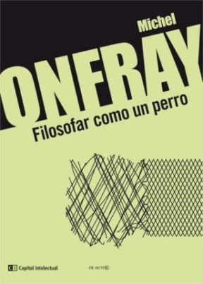 FILOSOFAR COMO UN PERRO (COLECCION DE AUTOR)