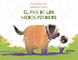 PAIS DE LOS MIEDOS PERDIDOS