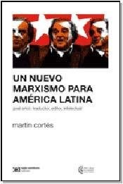 UN NUEVO MARXISMO PARA AMERICA LATINA