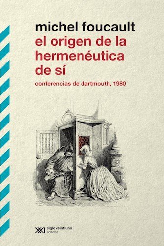 EL ORIGEN DE LA HERMENEUTICA DE SÍ. CONFERENCIAS DE DARTMOUTH 1980