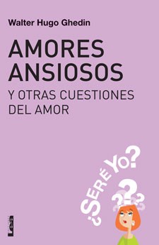 AMORES ANSIOSOS