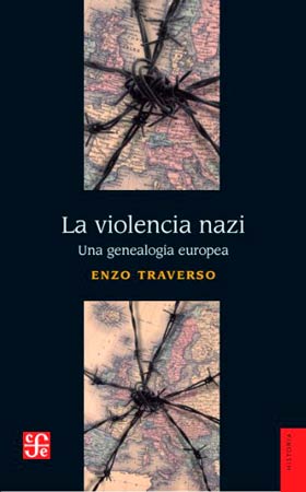 LA VIOLENCIA NAZI. Una genealogía europea