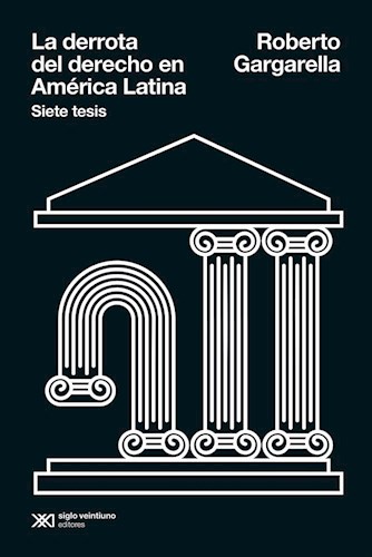 DERROTA DEL DERECHO EN AMERICA LATINA SIETE TESIS