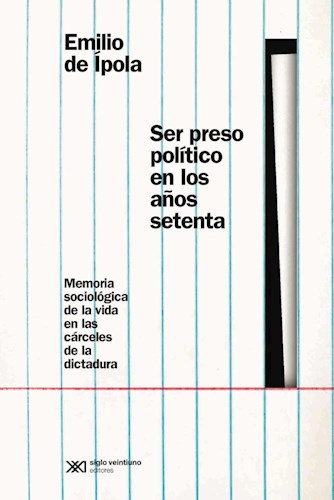 SER PRESO POLITICO EN LOS AÑOS SETENTA