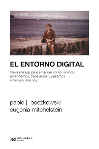 ENTORNO DIGITAL (COLECCION SOCIOLOGIA Y POLITICA)