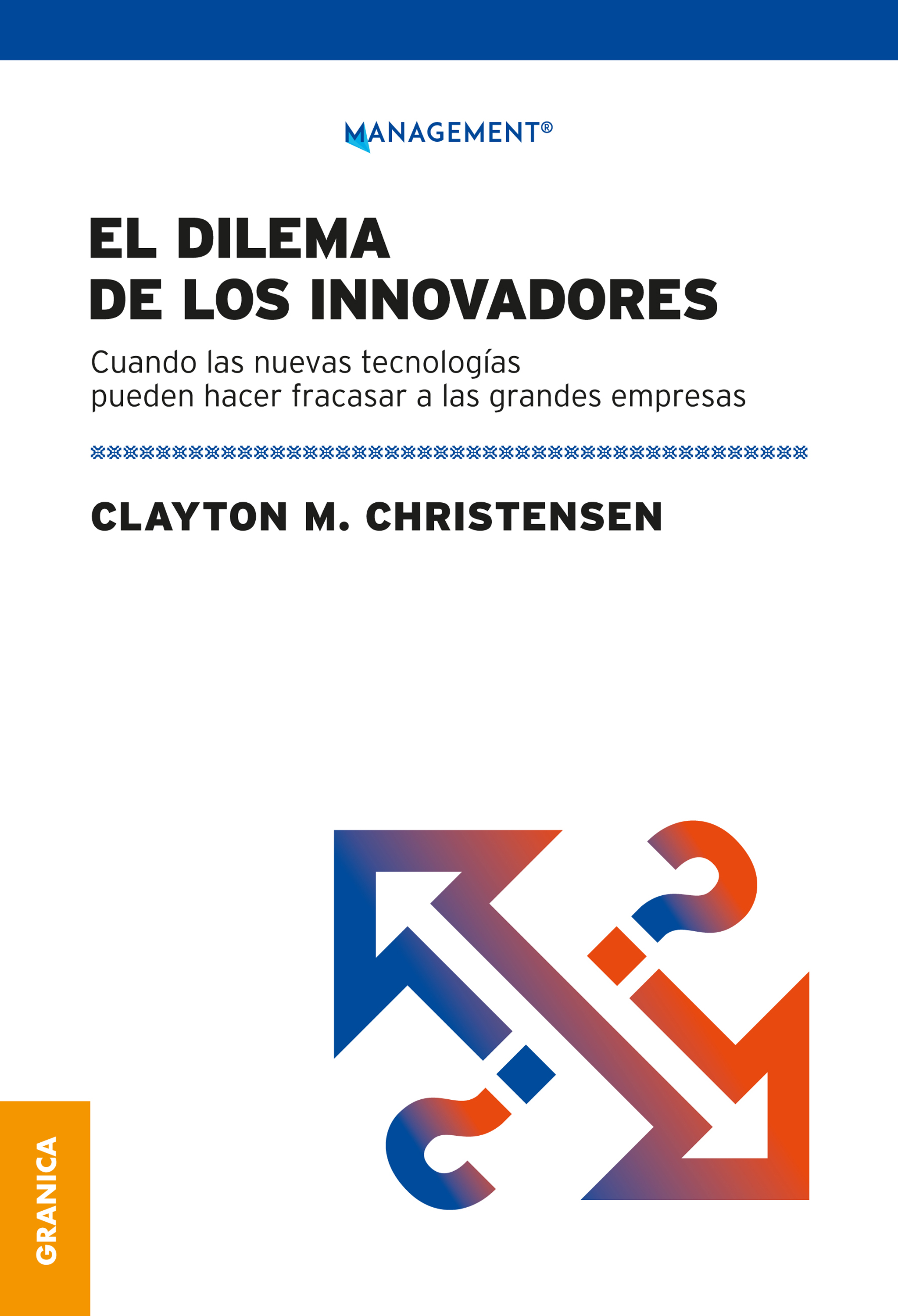 EL DILEMA DE LOS INNOVADORES