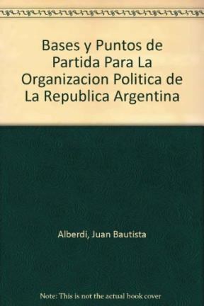 BASES Y PUNTOS DE PARTIDA PARA LA ORGANIZACION POLITICA