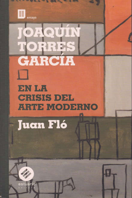 JOAQUIN TORRES GARCIA:EN LA CRISIS DEL ARTE MODERNO