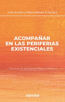 ACOMPAÑAR EN LAS PERIFERIAS EXISTENCIALES