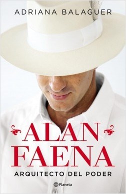 ALAN FAENA ARQUITECTO DEL PODER