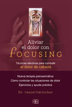 ALIVIAR EL DOLOR CON FOCUSING