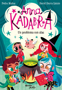 ANNA KADABRA 2. UN PROBLEMAS CON ALAS