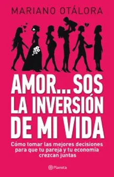 AMOR SOS LA INVERSION DE MI VIDA