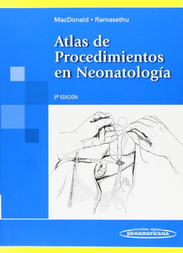 ATLAS DE PROCEDIMIENTOS EN NEONATOLOGIA (3° EDICION