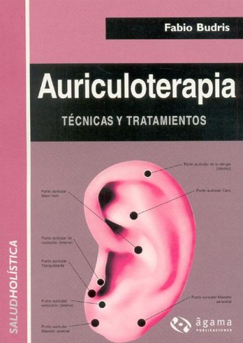 AURICULOTERAPIA: TECNICAS Y TRATAMIENTOS