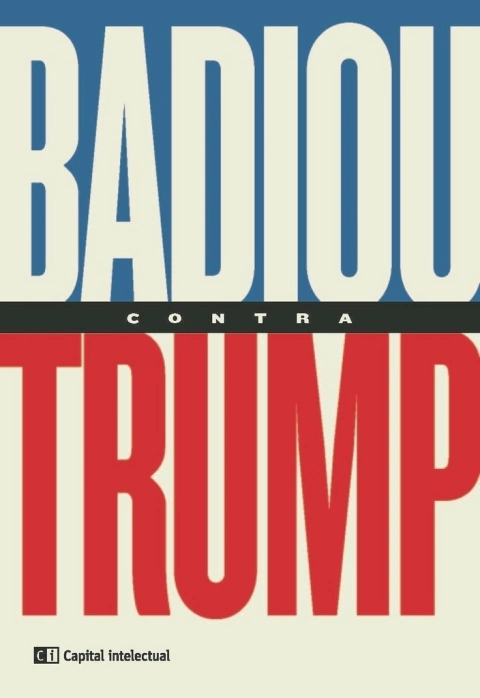 BADIOU CONTRA TRUMP