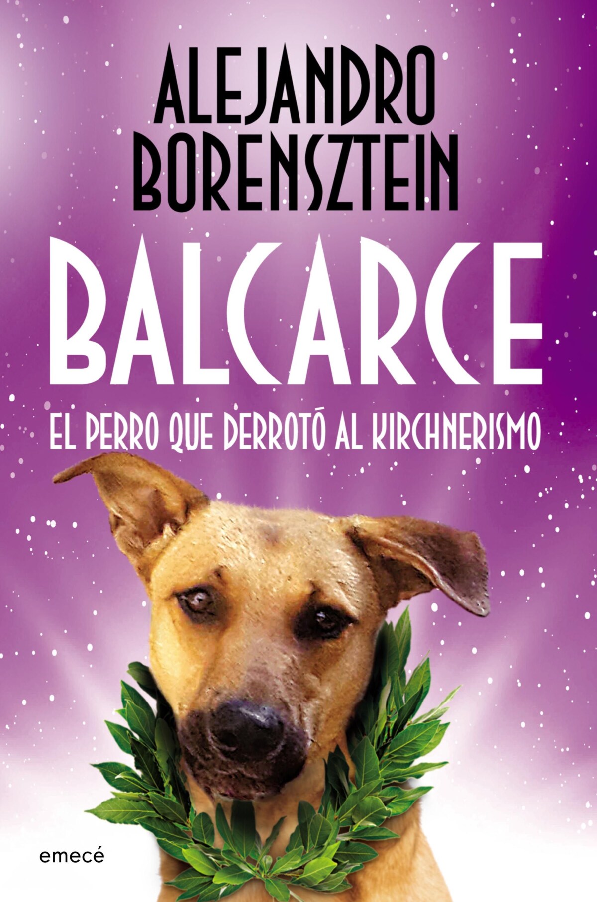 BALCARCE, EL PERRO QUE DERROTÓ AL KIRCHNERISMO