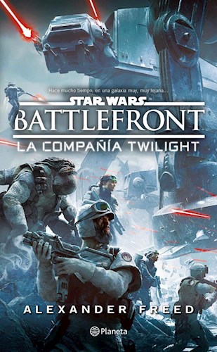 Star Wars BattleFront Compañía Crepúsculo (Novela)