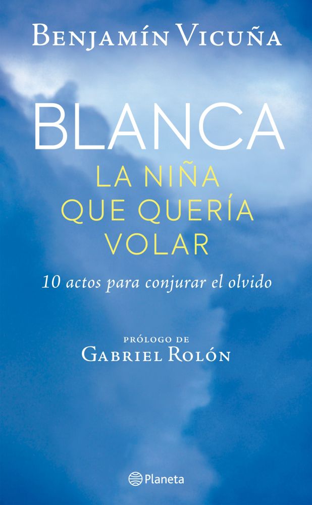 BLANCA. LA NIÑA QUE QUERÍA VOLAR