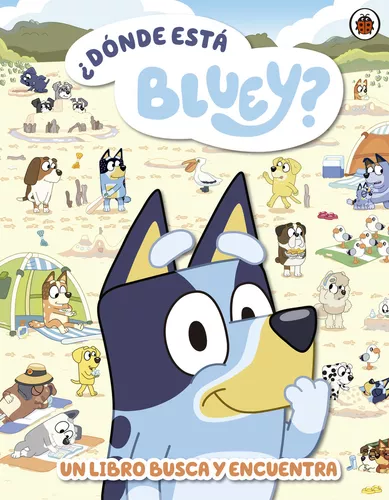 ¿DÓNDE ESTA BLUEY?