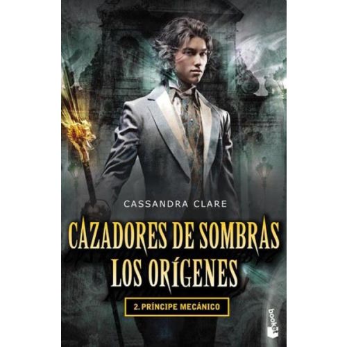 CAZADORES DE SOMBRAS LOS ORIGENES II:PRINCIPE MECANICO