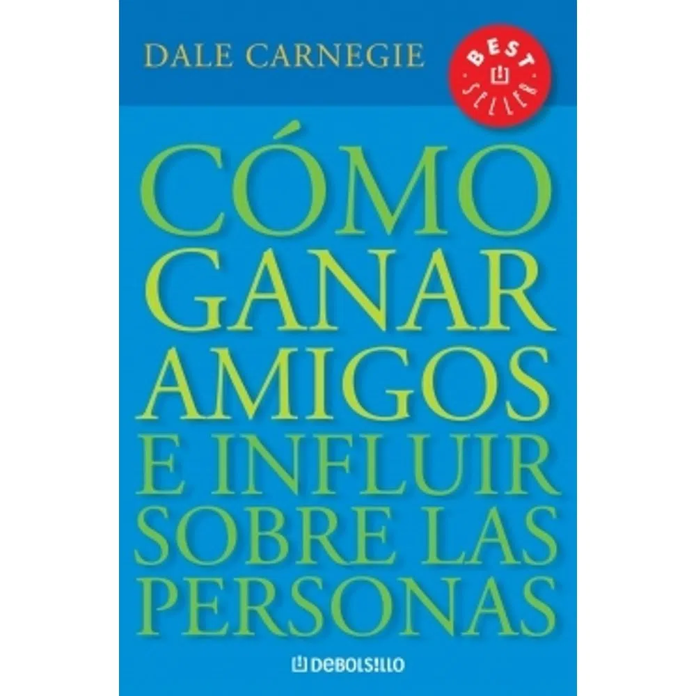 COMO GANAR AMIGOS E INFLUIR SOBRE LAS PERSONAS