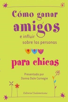 COMO GANAS AMIGOS E INFLUIR SOBRE LAS PERSONAS PARA CHICAS