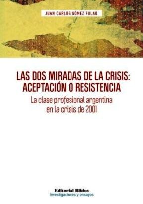 LAS DOS MIRADAS DE LA CRISIS