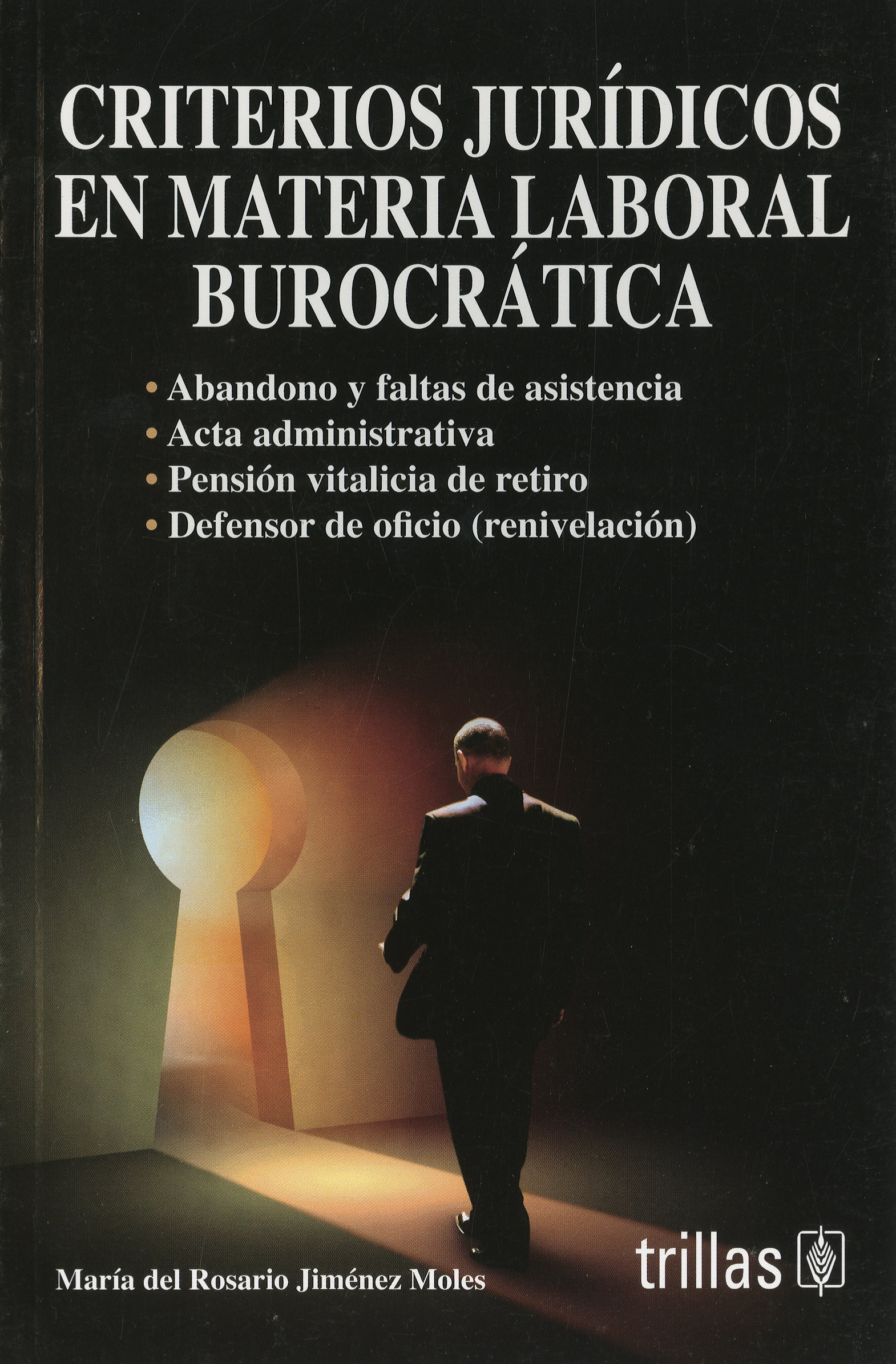 CRITERIOS JURIDÍCOS EN MATERIA LABORAL BUROCRATICA