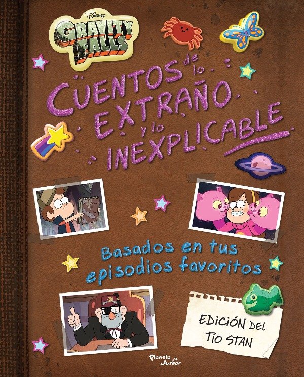 GRAVITY FALLS. CUENTOS DE LO EXTRAÑO Y LO INEXPLICABLE