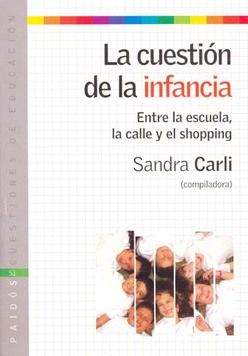 LA CUESTIÓN DE LA INFANCIA ENTRE LA ESCUELA LA CALLE Y EL SHOPPING