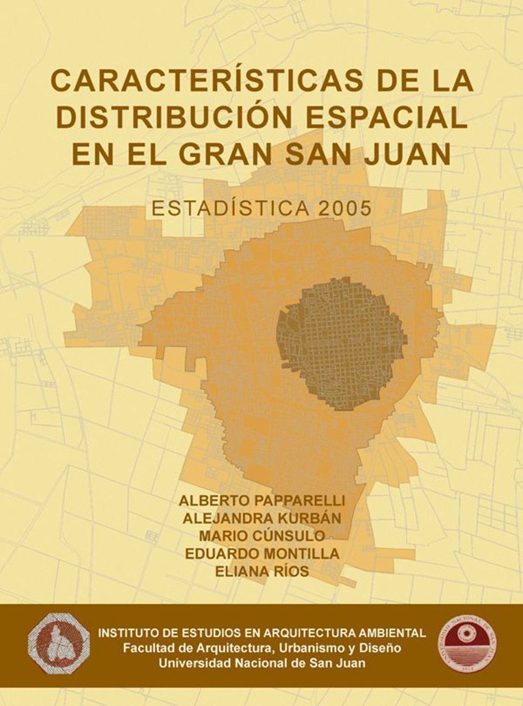 CARACTERISTICAS DE LA DISTRIBUCION ESPACIAL EN EL GRAN SAN JUAN 2005