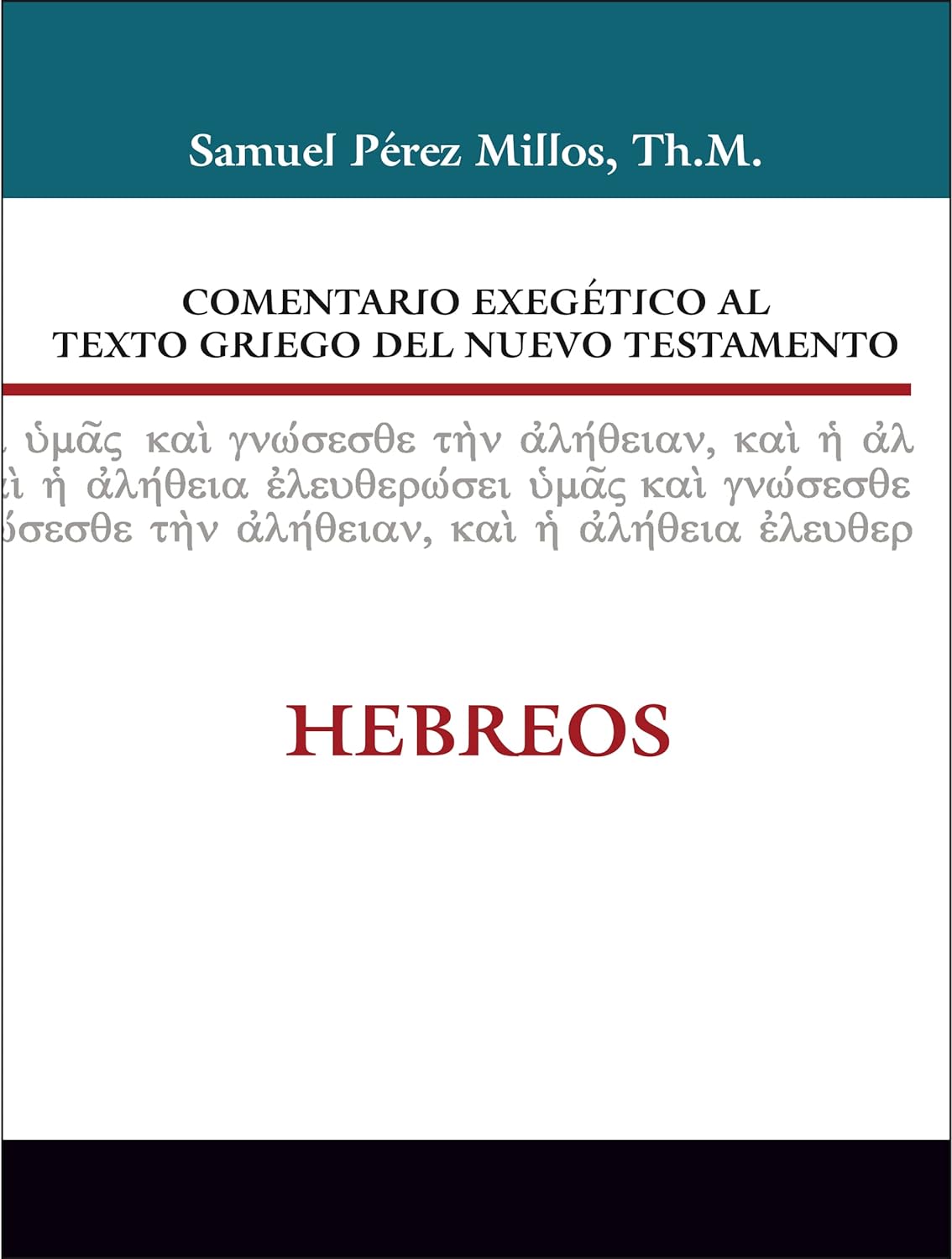 Comentario Exegético al texto griego del N.T - Hebreos