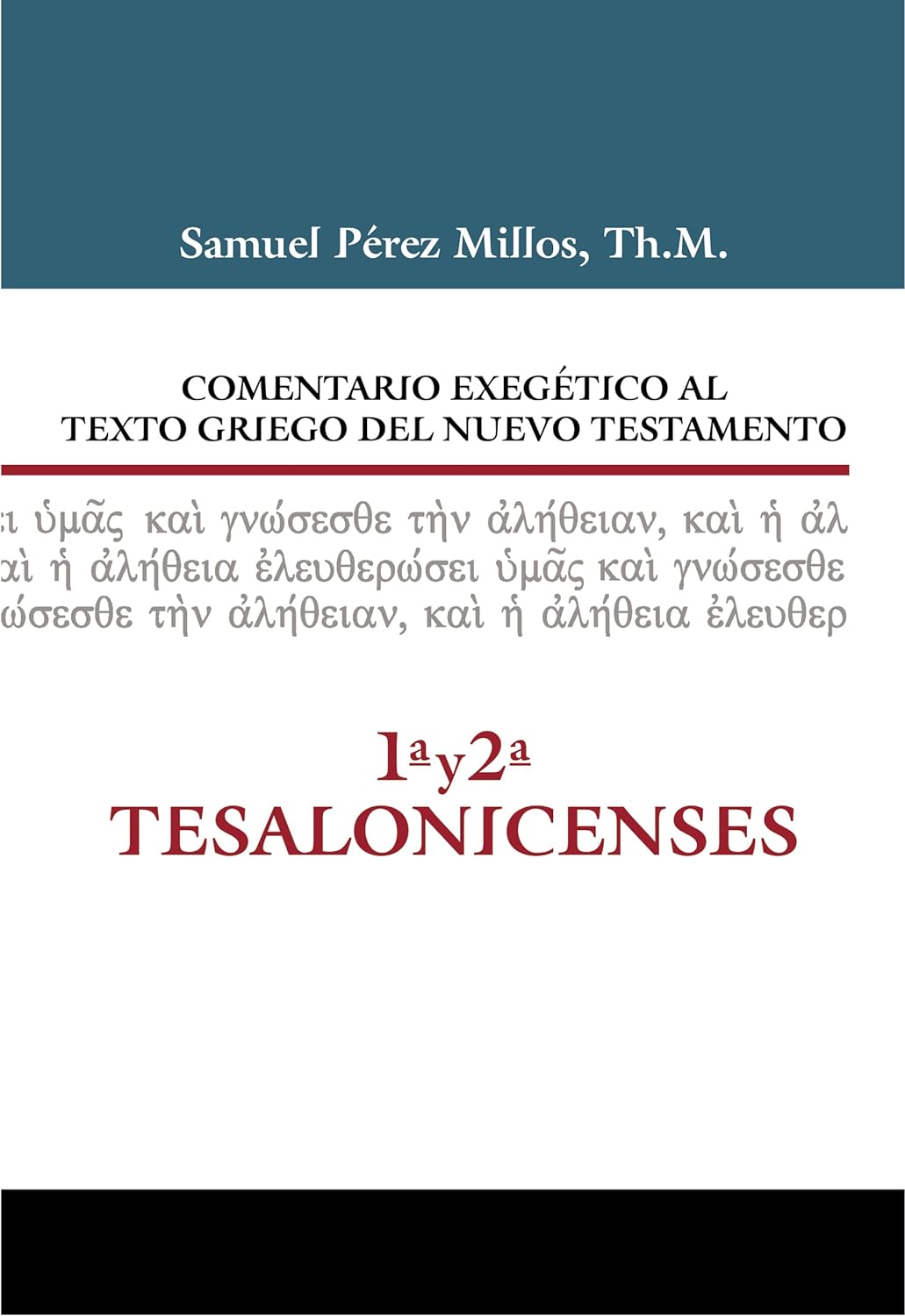 Comentario Exegético al texto griego del N.T. - 1 y 2 Tesalonicenses