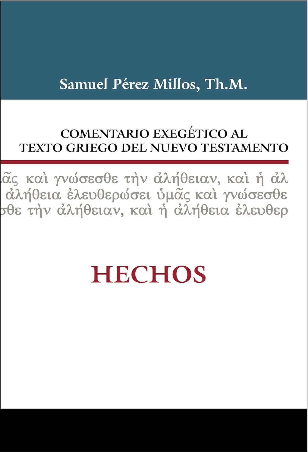 Comentario exegético al Griego del Nuevo Testamento Hechos